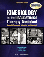 Kinesiology for the Occupational Therapy Assistant: Essential Components of Function and Movement