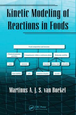 Kinetic Modeling of Reactions In Foods - Van Boekel, Martinus A J S