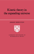 Kinetic Theory in the Expanding Universe