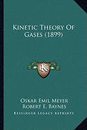 Kinetic Theory Of Gases (1899)