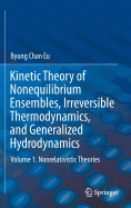 Kinetic Theory of Nonequilibrium Ensembles, Irreversible Thermodynamics, and Generalized Hydrodynamics: Volume 1. Nonrelativistic Theories