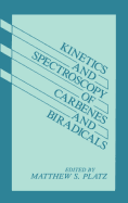 Kinetics and Spectroscopy of Carbenes and Biradicals