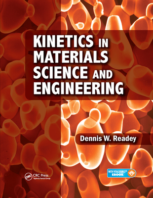 Kinetics in Materials Science and Engineering - Readey, Dennis W