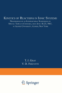 Kinetics of Reactions in Ionic Systems: Proceedings of an International Symposium on Special Topics in Ceramics, Held June 18-23, 1967, at Alfred University, Alfred, New York