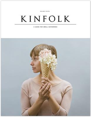 Kinfolk Vol. 7 - Kinfolk