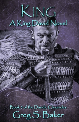King: A King David Novel - Baker, Greg