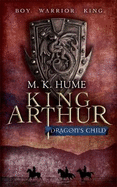 King Arthur: Dragon's Child