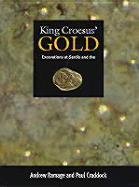 King Croesus' Gold: Excavations at Sardis and the History of Gold Refining