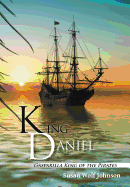 King Daniel: Gasparilla King of the Pirates