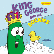 King George and His Duckies / VeggieTales: Stickers Included!