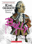 King George III (Wicked History) (Library Edition)