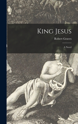 King Jesus - Graves, Robert 1895-1985