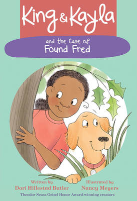 King & Kayla and the Case of Found Fred - Butler, Dori Hillestad