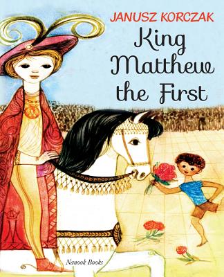 King Matthew the First - Fisher, Adam (Translated by), and Torrent, Ben (Translated by)