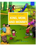 King, Mom, and Mommy