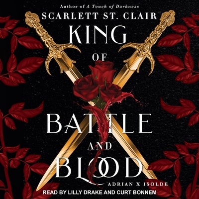 King of Battle and Blood - Clair, Scarlett St, and Drake, Lilly (Read by), and Bonnem, Curt (Read by)
