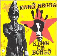 King of Bongo - Mano Negra