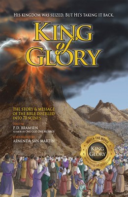 King of Glory: The Bible's Story & Message in 70 Scenes - Bramsen, P D