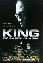 King of Paper Chasin'