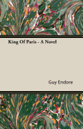 King of Paris - A Novel