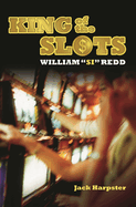 King of the Slots: William Si Redd