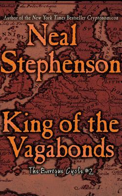 King of the Vagabonds - Stephenson, Neal (Read by), and Prebble, Simon (Read by), and Pariseau, Kevin (Read by)