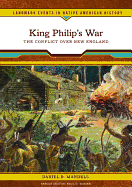 King Philip's War: The Conflict Over New England