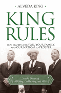King Rules: Ten Truths for You, Your Family, and Our Nation to Prosper