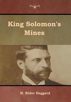 King Solomon's Mines - Haggard, H Rider, Sir