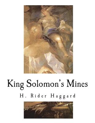 King Solomon's Mines - Haggard, H Rider, Sir