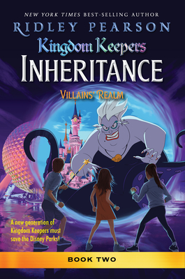 Kingdom Keepers Inheritance: Villains' Realm: Kingdom Keepers Inheritance Book 2 - Pearson, Ridley