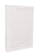 Kingdom Life Bible: Joining God's Mission to Save the World (Nkjv, Softcover, Red Letter, Comfort Print)