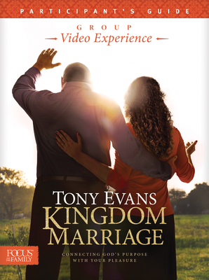Kingdom Marriage Group Video Experience Participant's Guide - Evans, Tony, Dr.