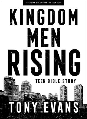Kingdom Men Rising - Teen Guys' Bible Study Book: Bible Study for Teen Guys - Evans, Tony