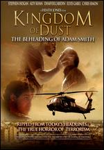 Kingdom of Dust: The Beheading of Adam Smith - Heath Jones