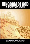 Kingdom of God: The City of Aeon