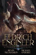Kingdom of Shadows: Eldritch Engineer