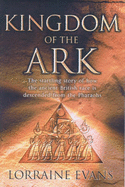 Kingdom of the Ark: The Startling Story of How the Ancient British Race is Descended from the Pharaohs