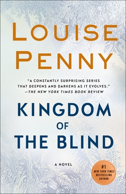 Kingdom of the Blind: A Chief Inspector Gamache Novel - Penny, Louise