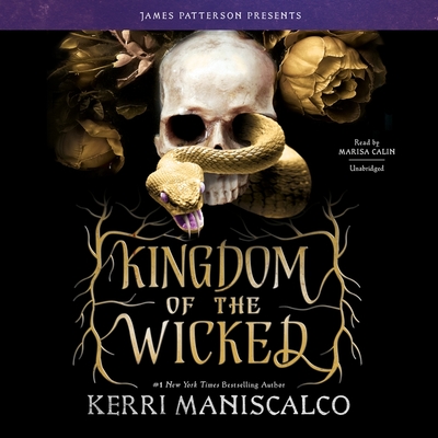 Kingdom of the Wicked Lib/E - Maniscalco, Kerri, and Calin, Marisa (Read by)