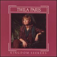 Kingdom Seekers - Twila Paris
