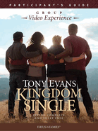 Kingdom Single Group Video Experience Participant's Guide: Living Complete and Fully Free