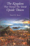 Kingdom That Turned the World Upside Down - Bercot, David W