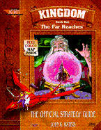 Kingdom: The Far Reaches: The Official Strategy Guide - Waters, John K