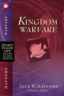 Kingdom Warfare - Hayford, Jack W.