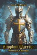 Kingdom Warrior: The Chronicles of Divine Valor
