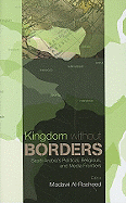 Kingdom Without Borders: Saudi Political, Religious and Media Frontiers