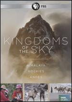 Kingdoms of the Sky: Himalaya/Rockies/Andes - Alex Lanchester; Matthew Wright; Steve Greenwood