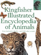 Kingfisher Illustrated Encyclopedia of Animals - Chinery, Michael