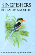 Kingfishers, Bee-Eaters, & Rollers: A Handbook